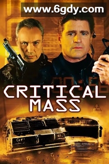 Critical Mass(2001)HD高清迅雷网盘磁力下载