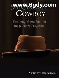 第九巡回法庭牛仔：法官哈里·普雷格森的漫长战争(2021)HD高清迅雷网盘磁力下载