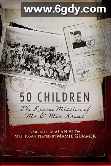 50 Children: The Rescue Mission of Mr. And Mrs. Kraus(2013)HD高清迅雷网盘磁力下载