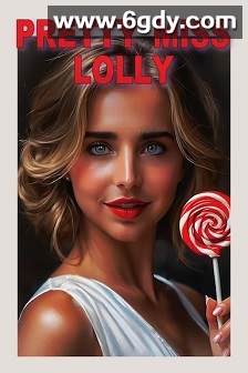 Pretty Miss Lolly(2025)HD高清迅雷网盘磁力下载