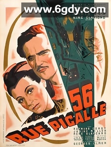 56, rue Pigalle(1949)HD高清迅雷网盘磁力下载