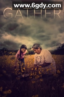 Gather(2020)HD高清迅雷网盘磁力下载