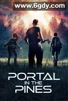 Portal in the Pines(2025)HD高清迅雷网盘磁力下载