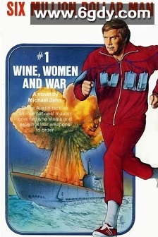 The Six Million Dollar Man: Wine, Women and War(1973)HD高清迅雷网盘磁力下载