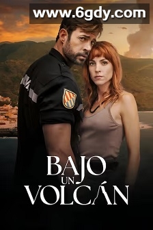 Bajo un Volcán(2025)HD高清迅雷网盘磁力下载